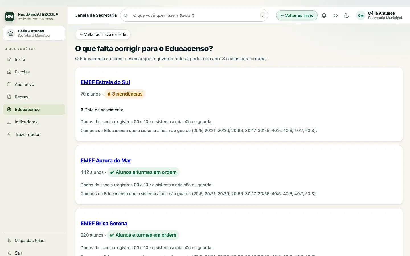 Visão da rede com as pendências do Educacenso por escola e o que falta corrigir em cada uma.